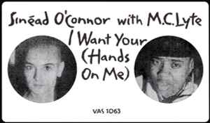 Sinéad O'Connor With M.C.Lyte* – I Want Your (Hands On Me)