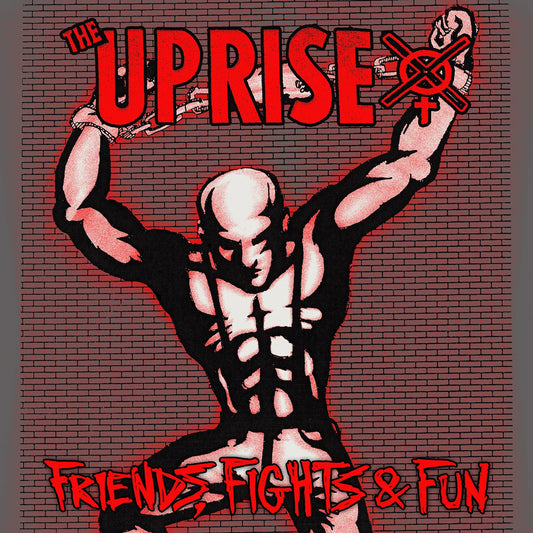 The Uprise – Friends, Fights And Fun