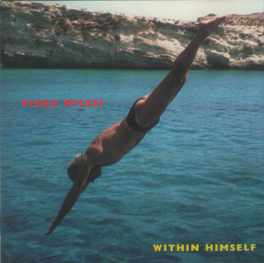 Piero Milesi : Within Himself (Music For Films, Installations, Water And Fireworks) (CD, Album)