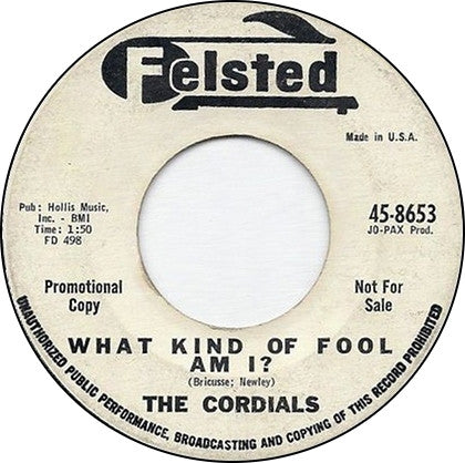 The Cordials (3) : What Kind Of A Fool Am I? / Once In A Lifetime (7", Single, Promo)