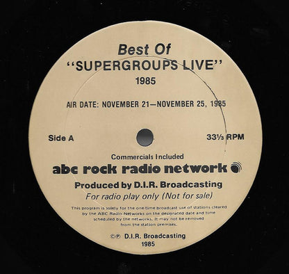 Various : Best Of Supergroups Live 1985 (2xLP, Transcription + LP, S/Sided, Transcription)