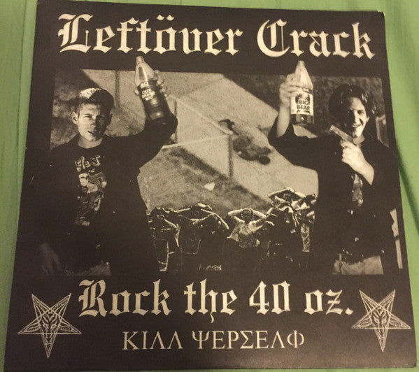 Leftöver Crack : Rock the 40oz (7", EP)