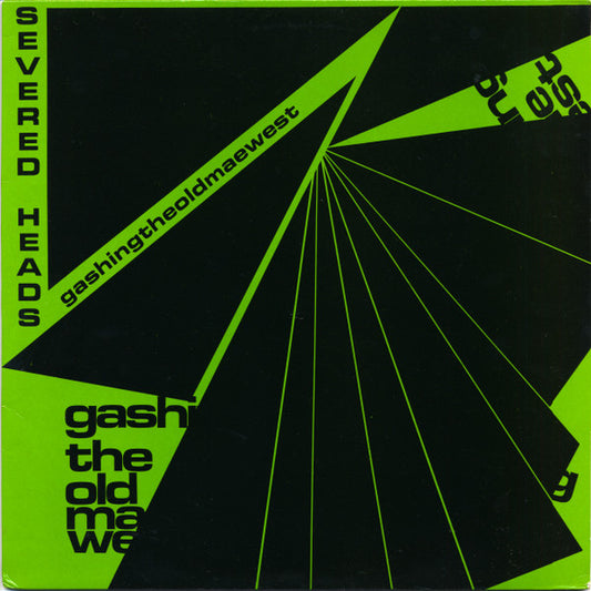 Severed Heads : Gashing The Old Mae West (12", EP, Ltd)