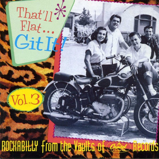 Various : That'll Flat ... Git It! Vol. 3: Rockabilly From The Vaults Of Capitol Records (CD, Comp)