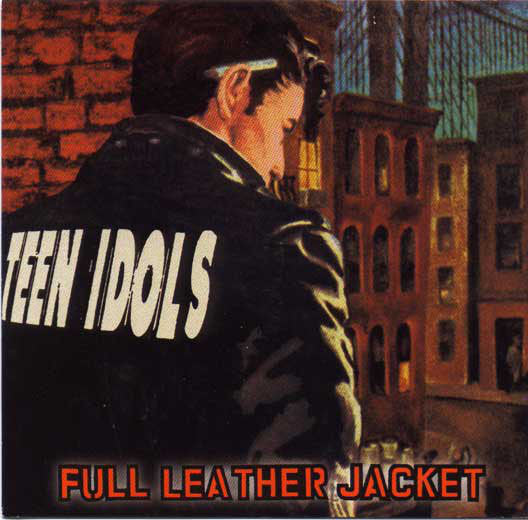 Teen Idols : Full Leather Jacket (CD, Album)