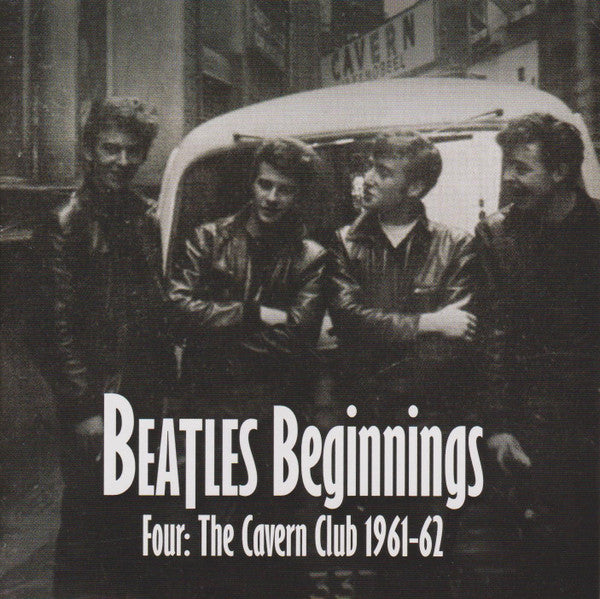 Various : Beatles Beginnings Four: The Cavern Club 1961-62 (CD, Comp)