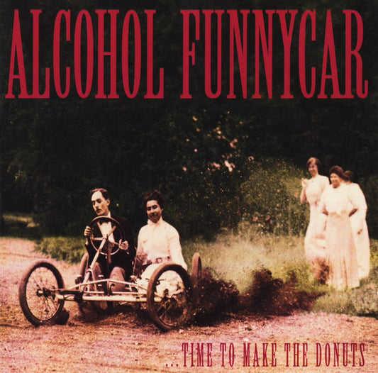 Alcohol Funnycar : Time To Make The Donuts (CD, Album)