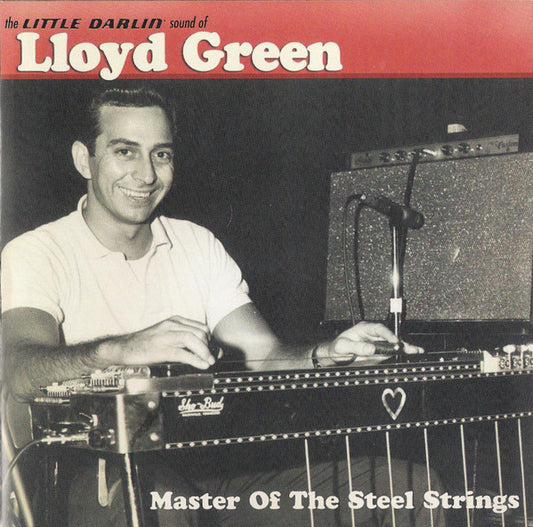 Lloyd Green : The Little Darlin' Sound Of Lloyd Green - Master Of The Steel Strings (CD, Album, Comp)