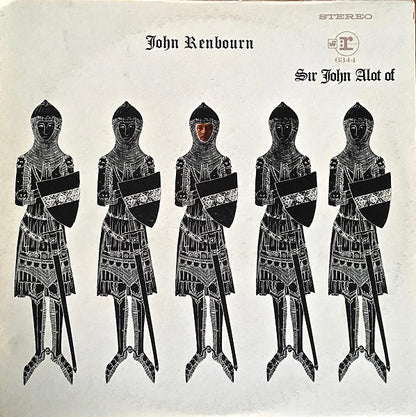 John Renbourn : Sir John Alot Of Merrie Englandes Musyk Thyng & Ye Grene Knyghte (LP, RP, Pit)