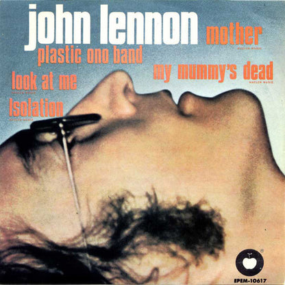 John Lennon / The Plastic Ono Band : Mother / My Mummy's Dead / Look At Me / Isolation (7", EP)
