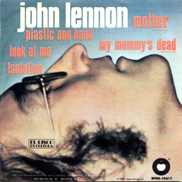 John Lennon / The Plastic Ono Band : Mother / My Mummy's Dead / Look At Me / Isolation (7", EP)