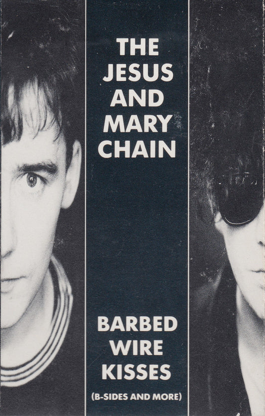 The Jesus And Mary Chain : Barbed Wire Kisses (B-Sides And More) (Cass, Comp, SR,)