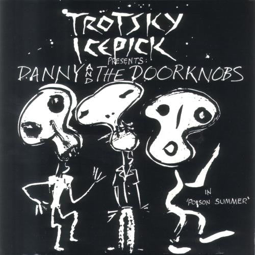 Trotsky Icepick Presents: Danny And The Doorknobs : In 'Poison Summer' (CD, Album)