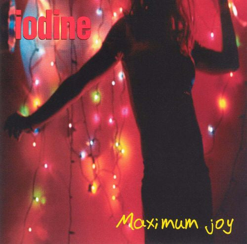 Iodine (2) : Maximum Joy (CD, Album)