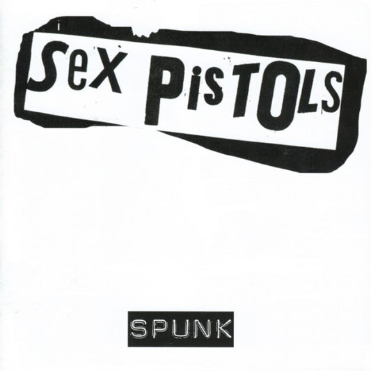 Sex Pistols : Spunk (CD, Album, RM)