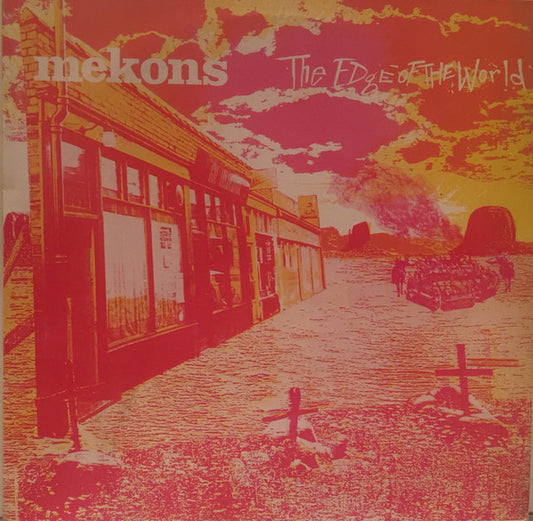 Mekons* : The Edge Of The World (LP, Album)