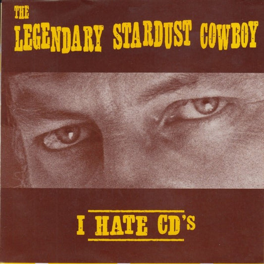 The Legendary Stardust Cowboy : I Hate CD's (7", Single)
