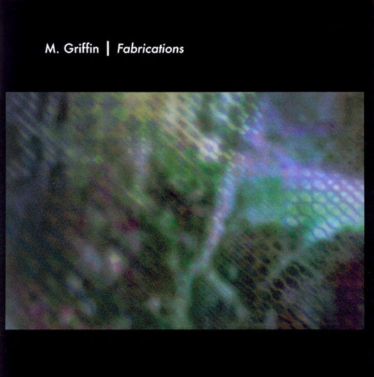 M. Griffin : Fabrications (CD, Album)