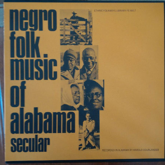 Various : Negro Folk Music Of Alabama Volume 1 - Secular (LP, Comp)
