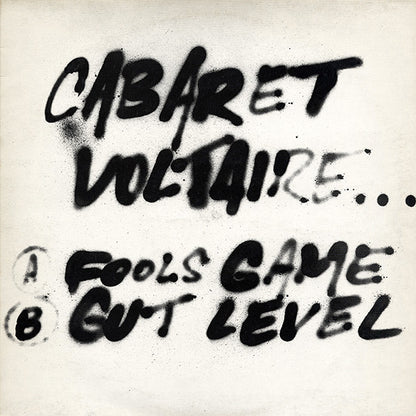 Cabaret Voltaire : Fools Game / Gut Level (12")