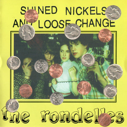 The Rondelles : Shined Nickels And Loose Change (CD, Comp)