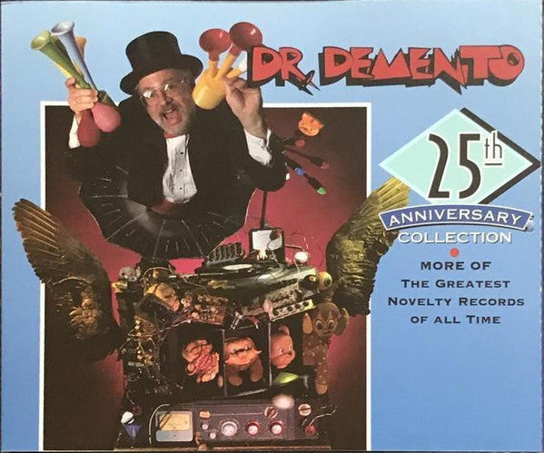Dr. Demento : 25th Anniversary Collection (More Of The Greatest Novelty Records Of All Time) (2xCD, Comp)
