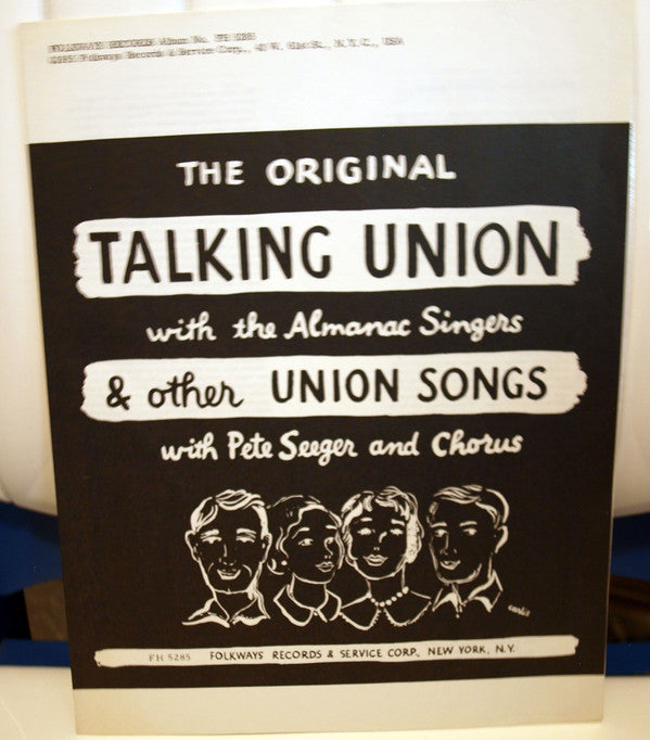 Pete Seeger & Chorus / The Almanac Singers : The Original Talking Union With The Almanac Singers & Other Union Songs With Pete Seeger And Chorus (LP, Album)