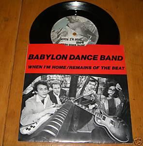 The Babylon Dance Band : When I'm Home / Remains Of The Beat (7", Single)