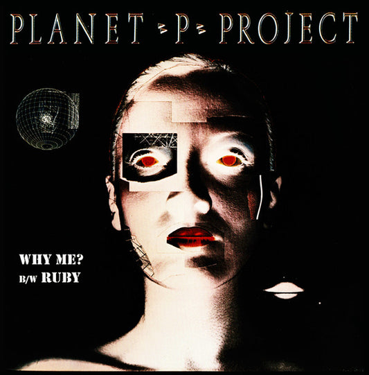 Planet P Project : Why Me? / Ruby (7", Gre)