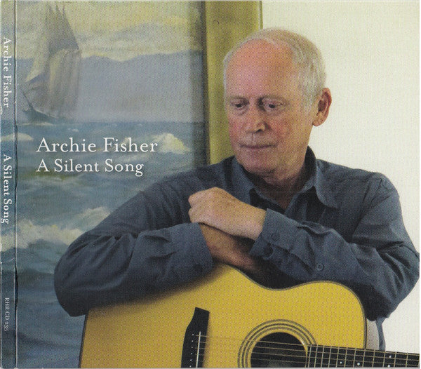Archie Fisher : A Silent Song (CD, Album)