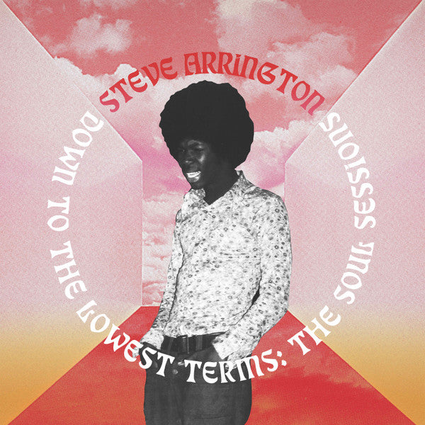 Steve Arrington : Down To The Lowest Terms: The Soul Sessions (2xLP, Album)