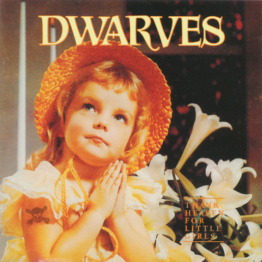 Dwarves : Thank Heaven For Little Girls (CD, Album)