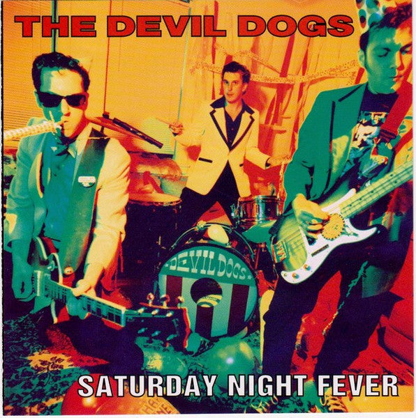 The Devil Dogs : Saturday Night Fever (CD, Album)