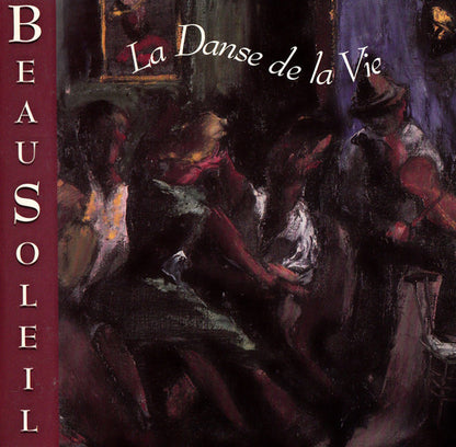 Beausoleil : La Danse De La Vie (CD, Album)