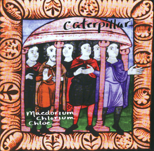 Caterpillar (3) : Macdorium Chlorium Chloe (CD, Album)