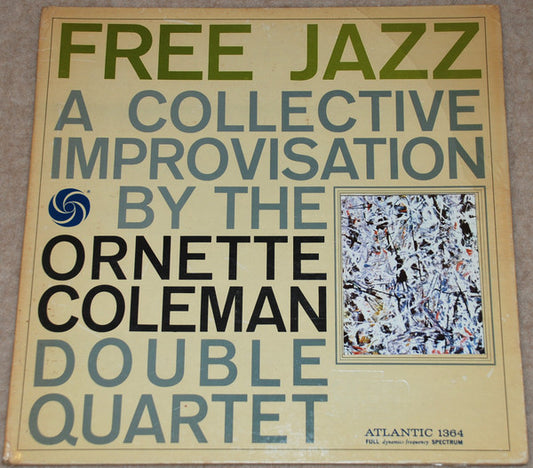 The Ornette Coleman Double Quartet : Free Jazz - A Collective Improvisation By (LP, RE, PR )