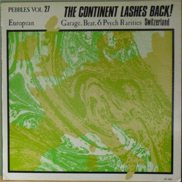 Various : Pebbles Vol. 27 (The Continent Lashes Back! Part 9: Switzerland) (LP, Comp, Unofficial, W/Lbl)