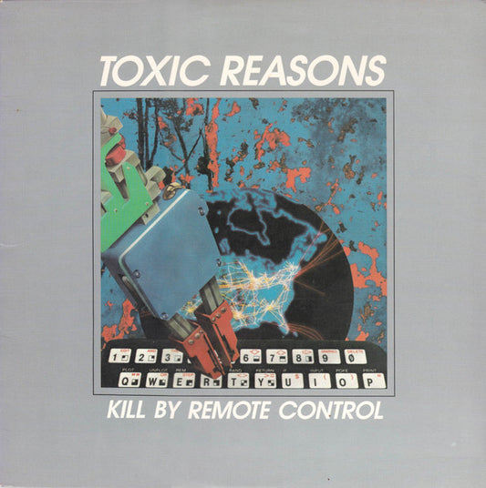 Toxic Reasons : Kill By Remote Control (LP, Album)