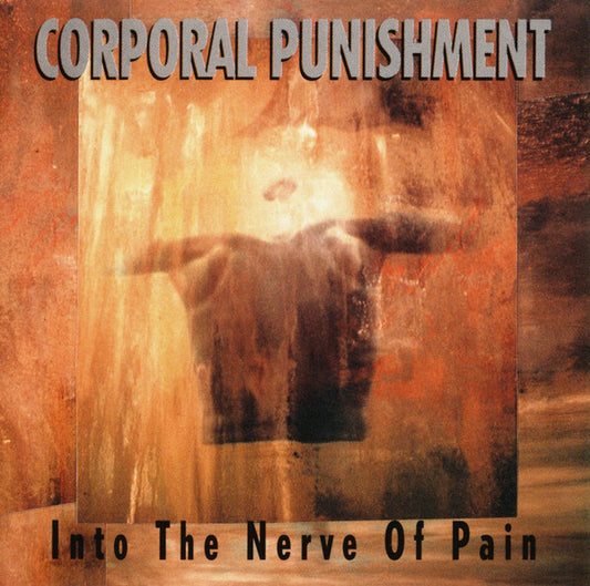 Corporal Punishment : Into The Nerve Of Pain (CD, Album)