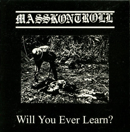 Masskontroll : Will You Ever Learn? (CD, Album, Gat)