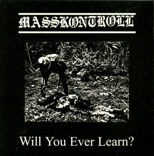 Masskontroll : Will You Ever Learn? (CD, Album, Gat)