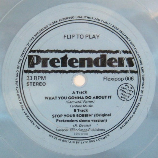 Pretenders* : What You Gonna Do About It / Stop Your Sobbin' (Original Pretenders Demo Version) (Flexi, 7", S/Sided, Blu)