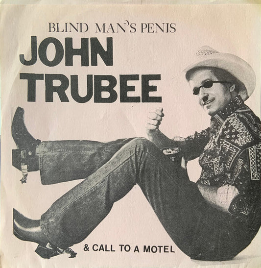 John Trubee : Blind Man's Penis & Call To A Motel (7", Single)