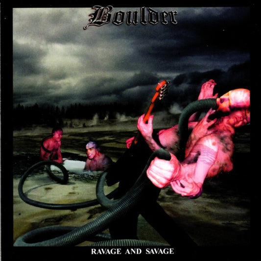 Boulder : Ravage And Savage (CD, Album)