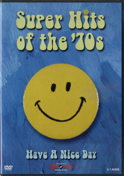Various : Super Hits Of The '70s - Have A Nice Day (DVD-V, Comp, RM, NTSC, 5.1)