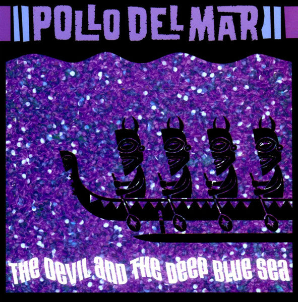 Pollo Del Mar : The Devil And The Deep Blue Sea (CD, Album)