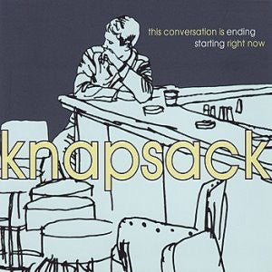 Knapsack : This Conversation Is Ending Starting Right Now (CD, Album)