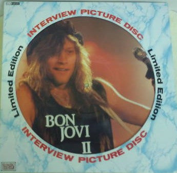 Bon Jovi* : Bon Jovi II - Interview Picture Disc - Limited Edition (LP, Ltd, Pic, Unofficial)