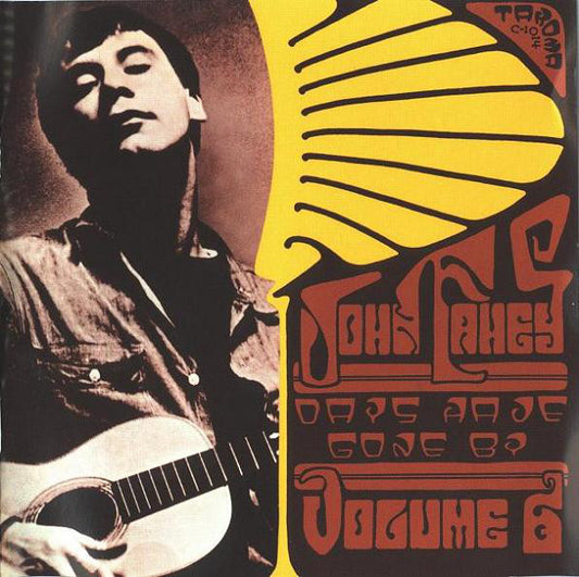 John Fahey : Days Have Gone By (Volume 6) (CD, Album, RE, RM)
