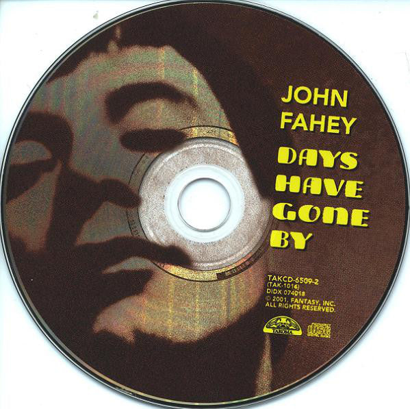 John Fahey : Days Have Gone By (Volume 6) (CD, Album, RE, RM)
